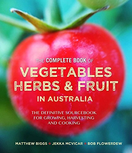 Complete Book of Herbs, Vegetables and Fruit in Australia