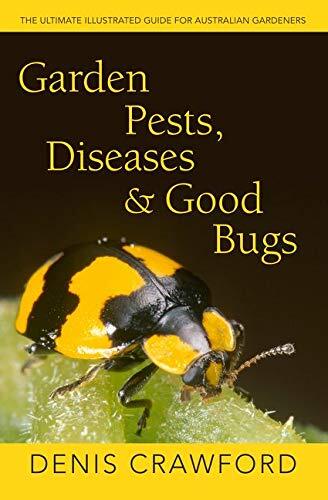 [9780733331886] Garden Pests, Diseases & Good Bugs - by Denis Crawford